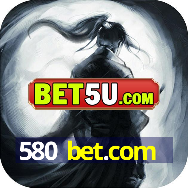 580 bet.com